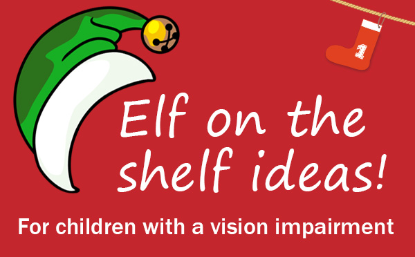 Elf on the shelf idea vision impairment